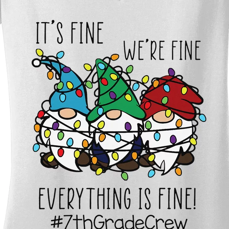 It's Fine We're Fine Everything Is Fine Gnome 7th Grade Crew Women's V-Neck T-Shirt