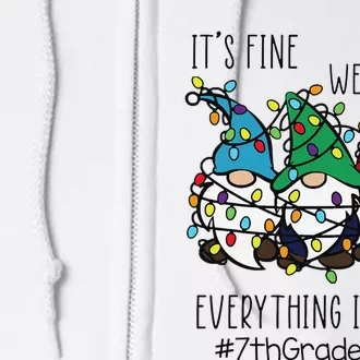 It's Fine We're Fine Everything Is Fine Gnome 7th Grade Crew Full Zip Hoodie