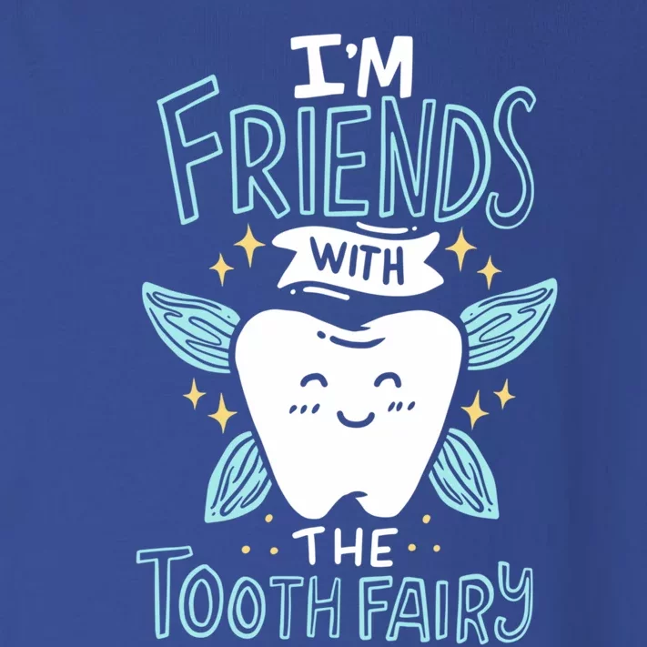 Im Friends With The Tooth Fairy Funny Dentist Gift Toddler Long Sleeve Shirt