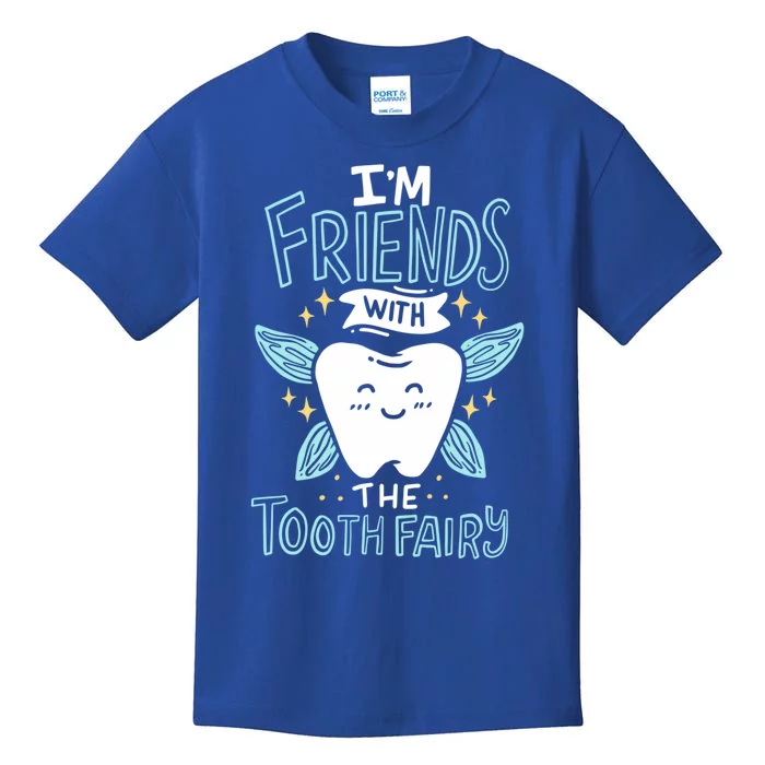 Im Friends With The Tooth Fairy Funny Dentist Gift Kids T-Shirt