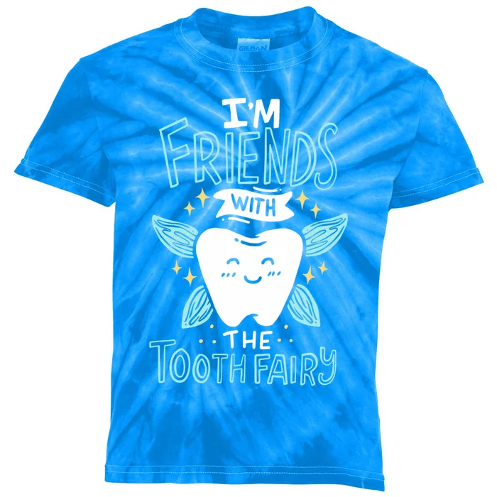 Im Friends With The Tooth Fairy Funny Dentist Gift Kids Tie-Dye T-Shirt