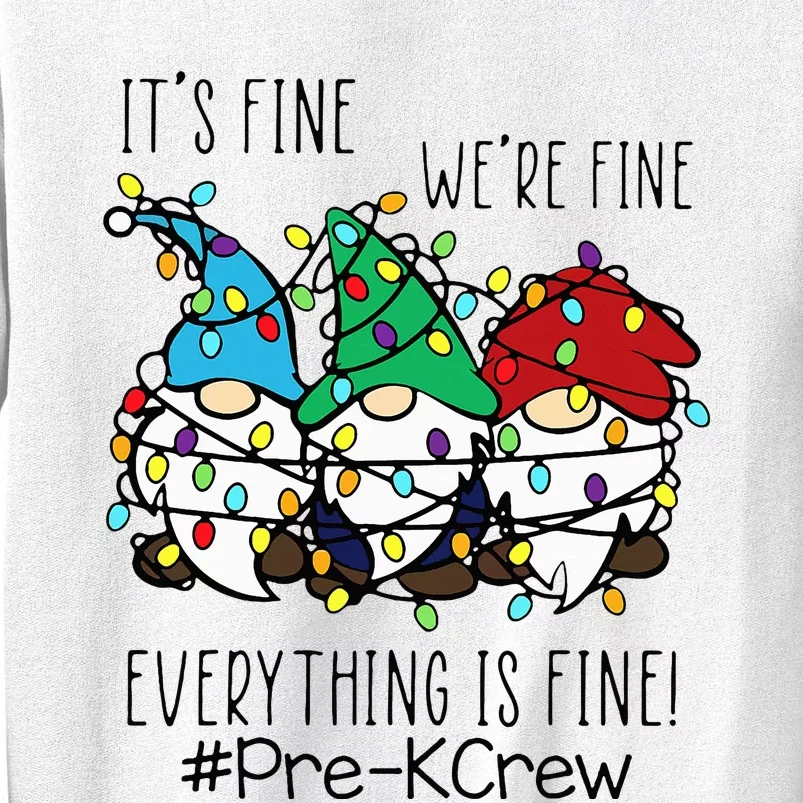 It's Fine We're Fine Gnome PreK Teacher Christmas Light Sweatshirt