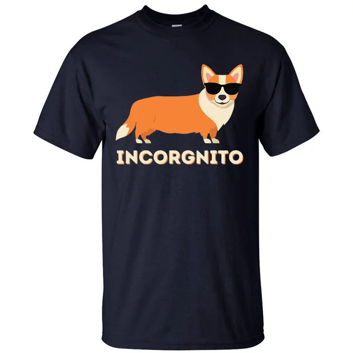 Incorgnito Funny Welsh Corgi Owner Dog Lover Tall T-Shirt