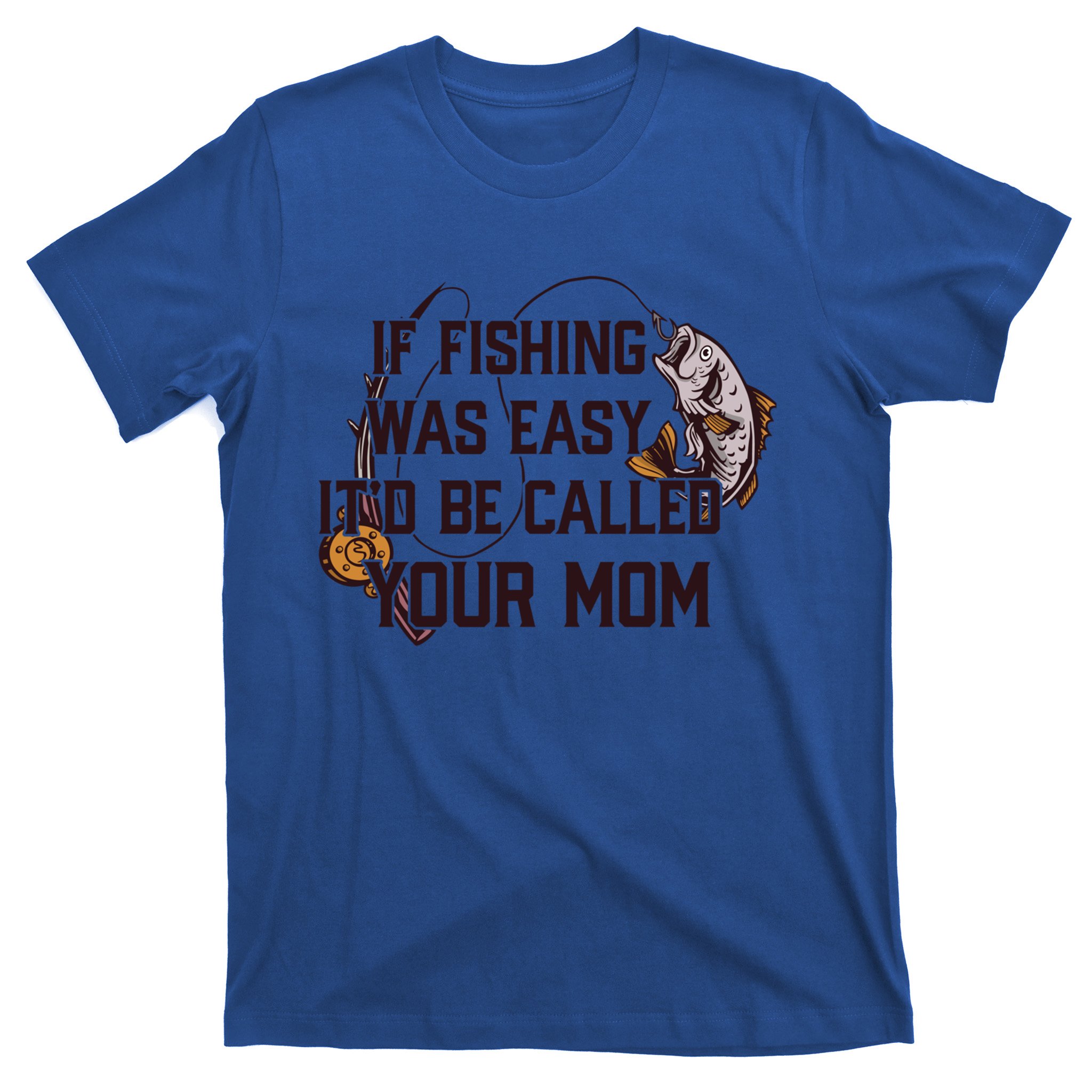 If Fishing Was Easy It'd Be Called Your Mom Funny Fish Meme Gift Flat Bill Trucker Hat