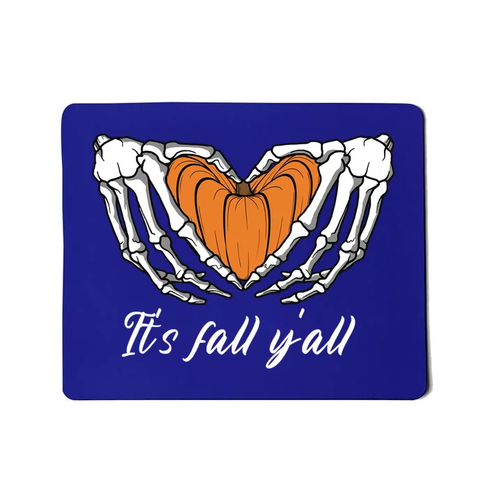 Its Fall Yall Skeleton Hand Pumpkin Heart Halloween Gift Mousepad