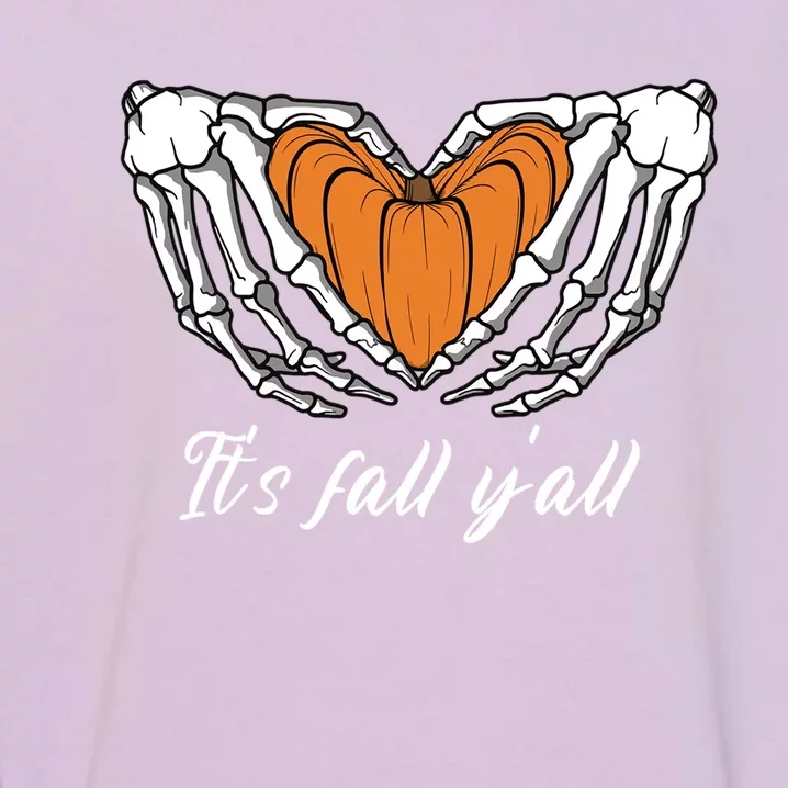 Its Fall Yall Skeleton Hand Pumpkin Heart Halloween Gift Garment-Dyed Sweatshirt