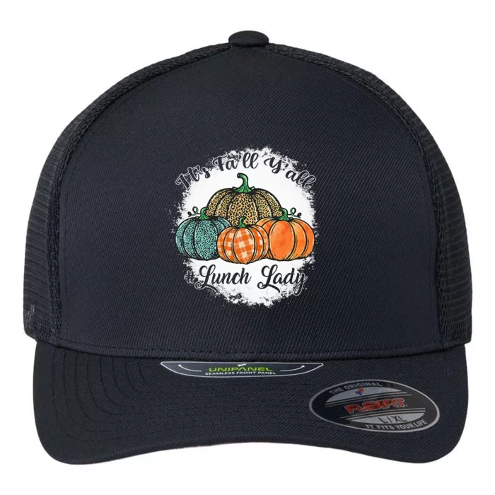 Its Fall Yall Pumpkins Lunch Lady Life Thanksgiving Flexfit Unipanel Trucker Cap