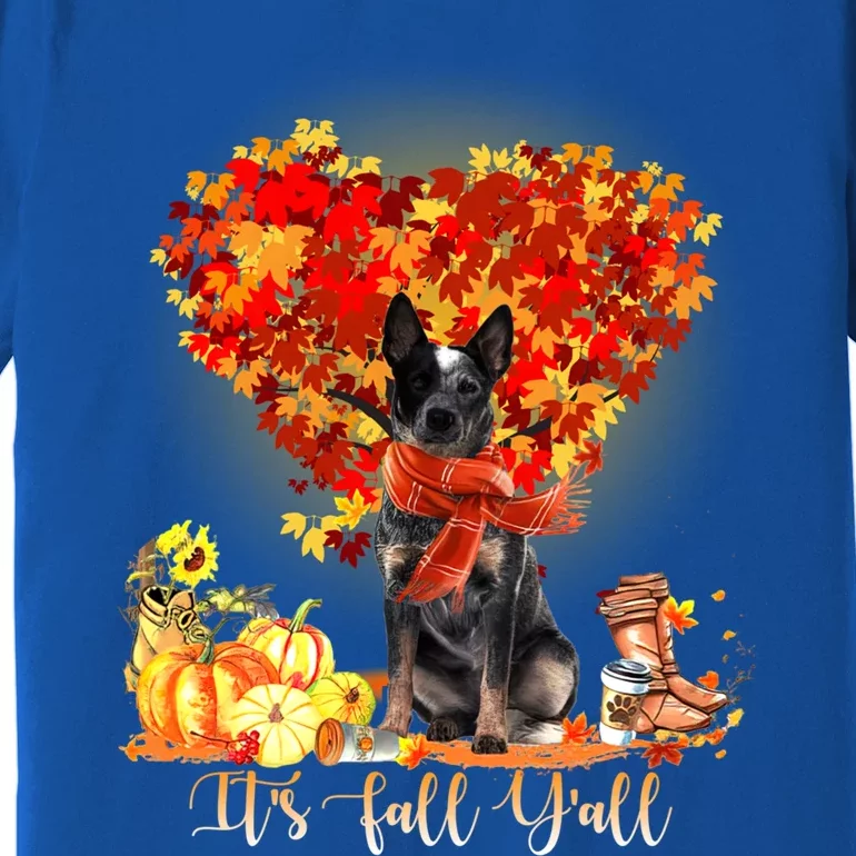 ItS Fall YAll Blue Heeler Dog Lovers Thanksgiving Gift Premium T-Shirt