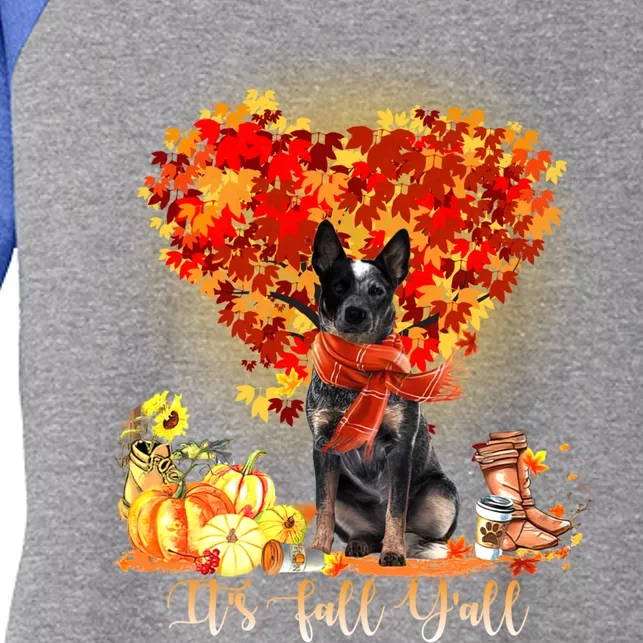 ItS Fall YAll Blue Heeler Dog Lovers Thanksgiving Gift Women's Tri-Blend 3/4-Sleeve Raglan Shirt