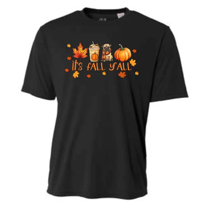 ItS Fall YAll Pumpkin Spice Latte Autumn Dog Pug Great Gift Cooling Performance Crew T-Shirt