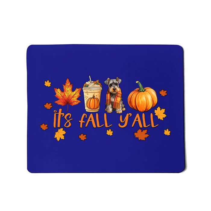 ItS Fall YAll Pumpkin Spice Latte Dog Miniature Schnauzer Gift Mousepad