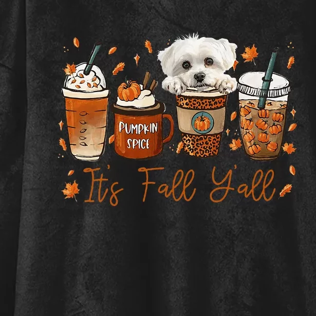 Its Fall Y’All Maltese Dog Coffee Pumpkin Spice Latte Autumn Hooded Wearable Blanket