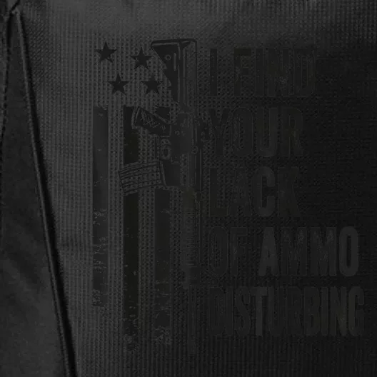 I Find Your Lack Of Ammo Disturbing Funny Gun Camo Guns City Backpack