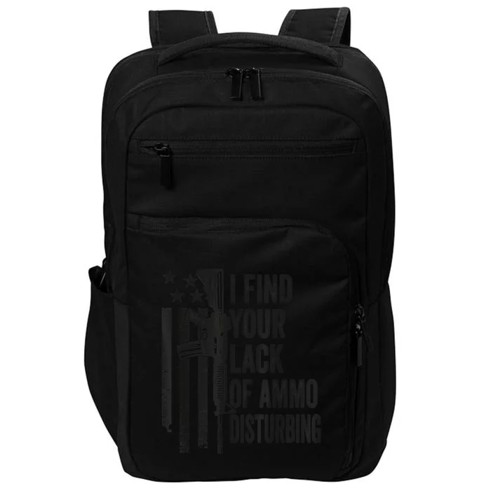 I Find Your Lack Of Ammo Disturbing Funny Gun Camo Guns Impact Tech Backpack