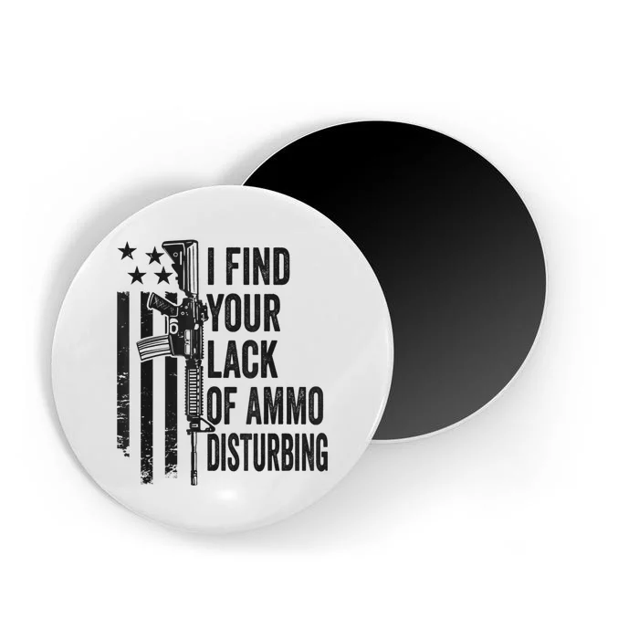 I Find Your Lack Of Ammo Disturbing Funny Gun Camo Guns Magnet