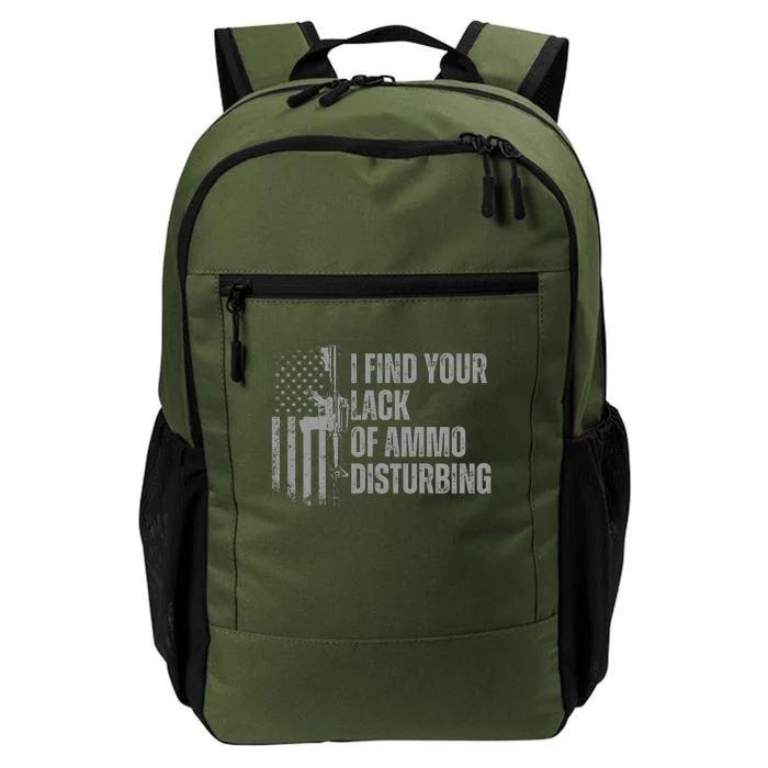 I Find Your Lack Of Ammo Disturbing Daily Commute Backpack