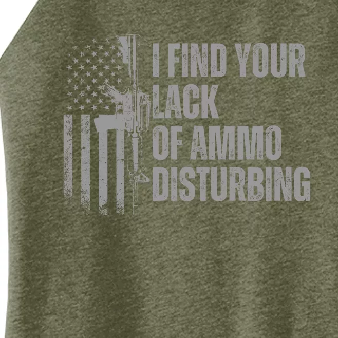 I Find Your Lack Of Ammo Disturbing Women’s Perfect Tri Rocker Tank