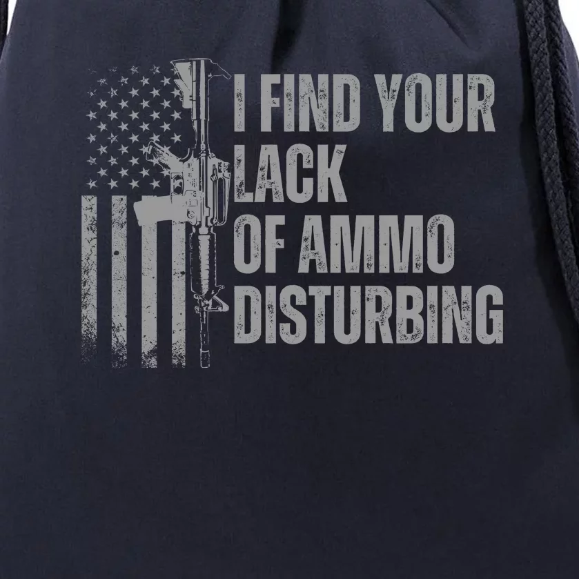 I Find Your Lack Of Ammo Disturbing Drawstring Bag