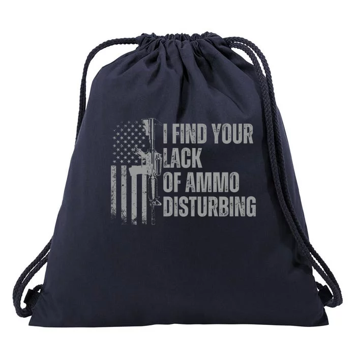 I Find Your Lack Of Ammo Disturbing Drawstring Bag