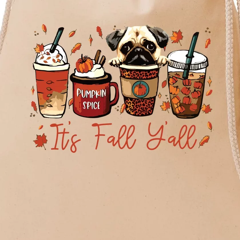 It’S Fall Y’All Pug Dog Coffee Pumpkin Spice Latte Autumn Drawstring Bag