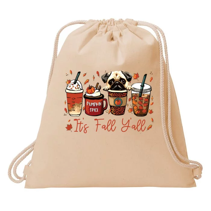 It’S Fall Y’All Pug Dog Coffee Pumpkin Spice Latte Autumn Drawstring Bag