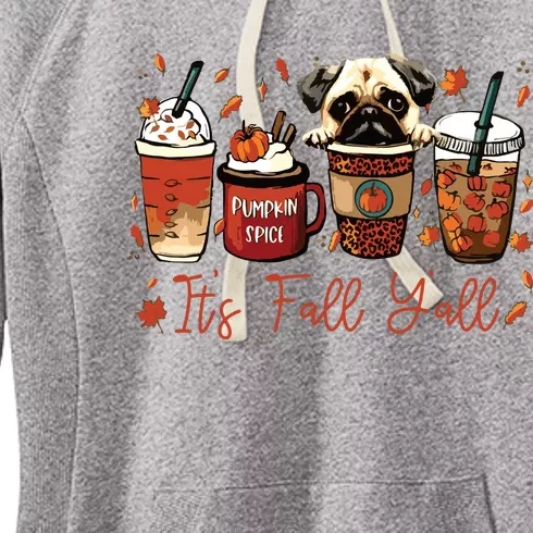 It’S Fall Y’All Pug Dog Coffee Pumpkin Spice Latte Autumn Women's Fleece Hoodie