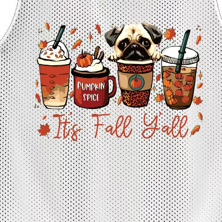 It’S Fall Y’All Pug Dog Coffee Pumpkin Spice Latte Autumn Mesh Reversible Basketball Jersey Tank