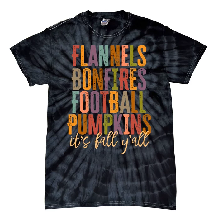 Its Fall Yall Flannels Bonfires Football Pumpkins Autumn Tie-Dye T-Shirt