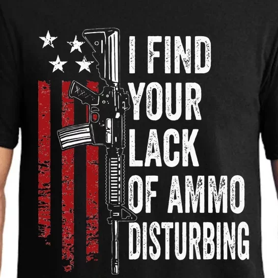 I Find Your Lack Of Ammo Disturbing Funny Gun Owner Joke Pajama Set