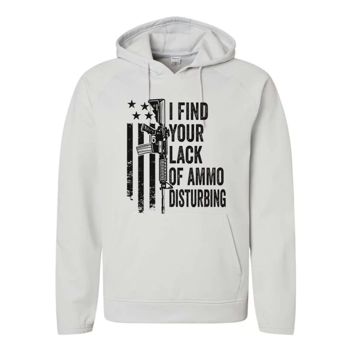 I Find Your Lack Of Ammo Disturbing Performance Fleece Hoodie