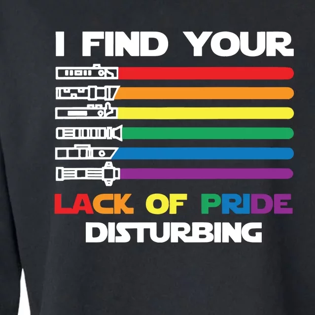 I Find Your Lack Of Pride Disturbing LGBT Cropped Pullover Crew