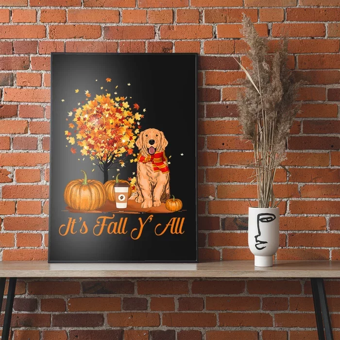 It's Fall Y'All Golden Retrievers Dog Halloween Thanksgiving Poster