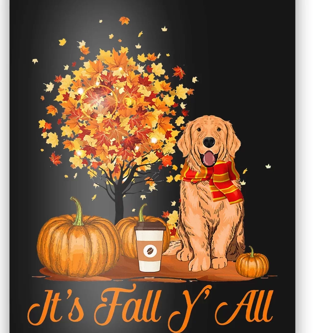 It's Fall Y'All Golden Retrievers Dog Halloween Thanksgiving Poster