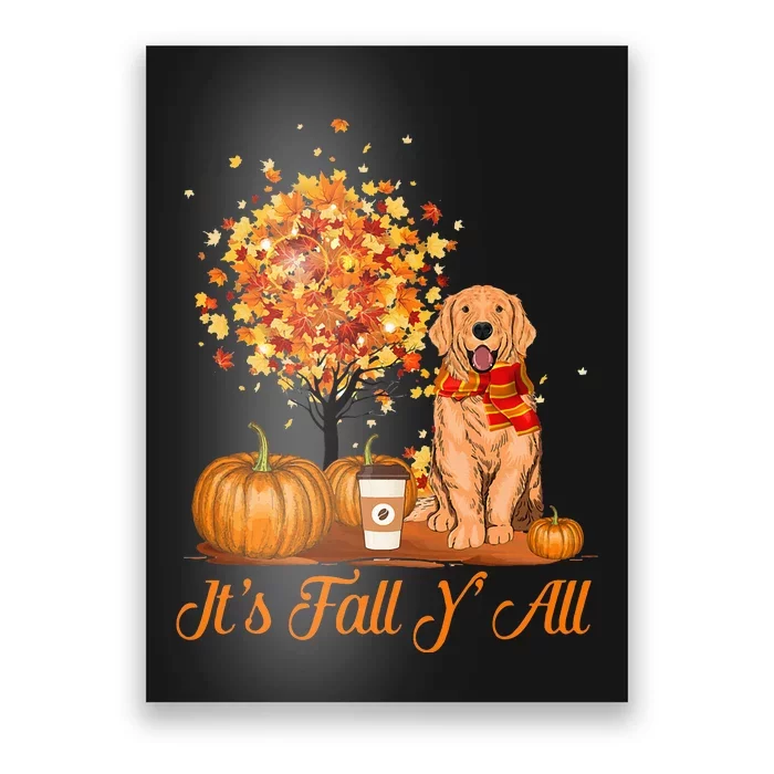 It's Fall Y'All Golden Retrievers Dog Halloween Thanksgiving Poster