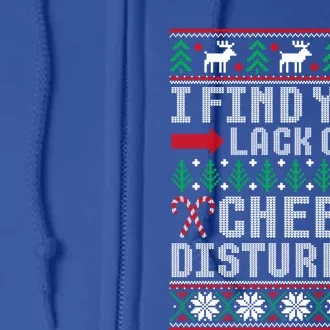 I Find Your Lack Of Cheer Disturbing Ugly Christmas Sweater Gift Full Zip Hoodie