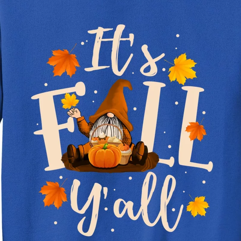 ItS Fall YAll Cute Gnomes Pumpkin Autumn Tree Fall Leaves Funny Gift Tall Sweatshirt