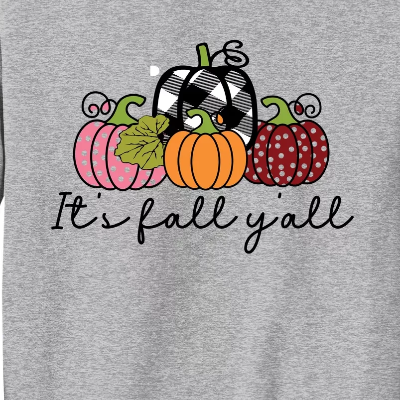 Its Fall Yall Tall Sweatshirt