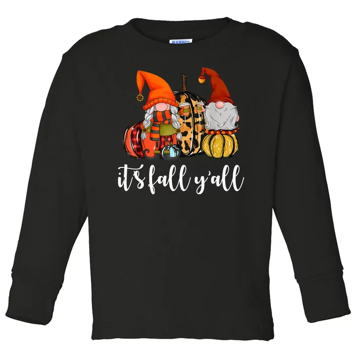 It's Fall Y'all Autumn Leaves Gnomes Fall Funny Toddler Long Sleeve Shirt