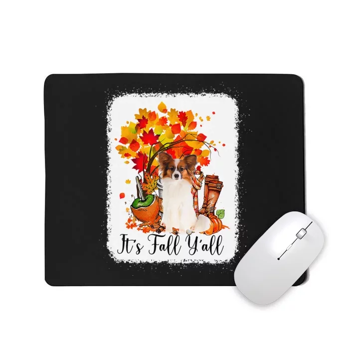 It's Fall Y'all Papillion Dog Halloween Thanksgiving Mousepad