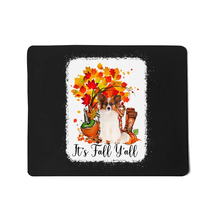 It's Fall Y'all Papillion Dog Halloween Thanksgiving Mousepad