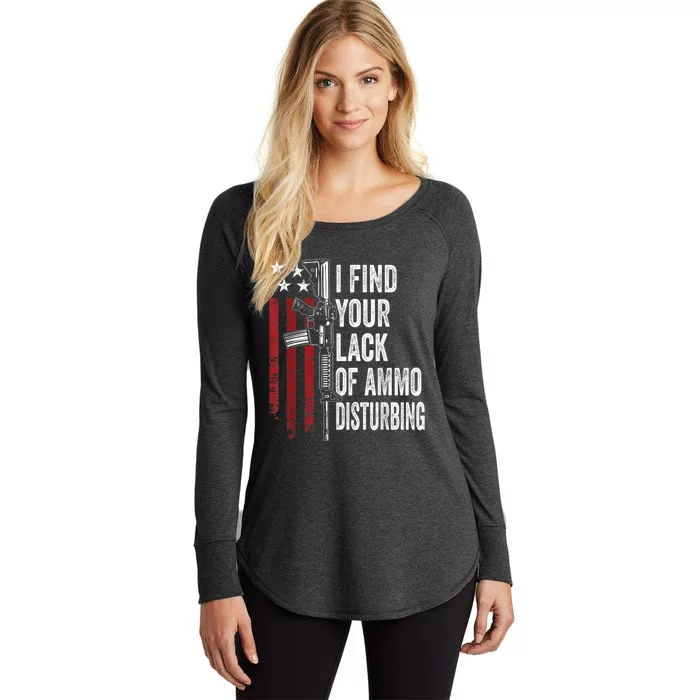 I Find Your Lack Of Ammo Disturbing Funny Gun Owner Joke Women's Perfect Tri Tunic Long Sleeve Shirt