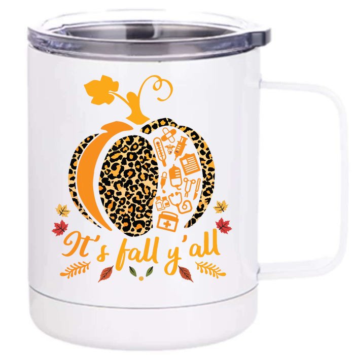 Its Fall Yall Fall Nurse Scrub Tops Leopard Pumpkin Nurse Front & Back 12oz Stainless Steel Tumbler Cup