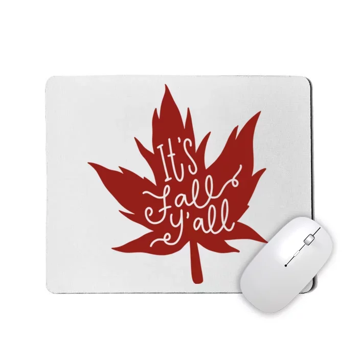 It's Fall Y'all Nature Lover Mousepad