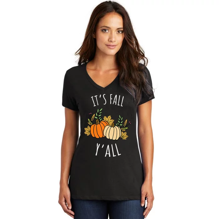 It's Fall Y'all  Funny Autumn & Thanksgiving Day Gift Women's V-Neck T-Shirt