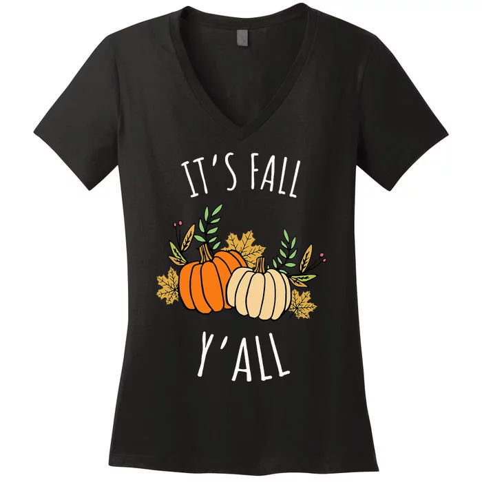 It's Fall Y'all  Funny Autumn & Thanksgiving Day Gift Women's V-Neck T-Shirt