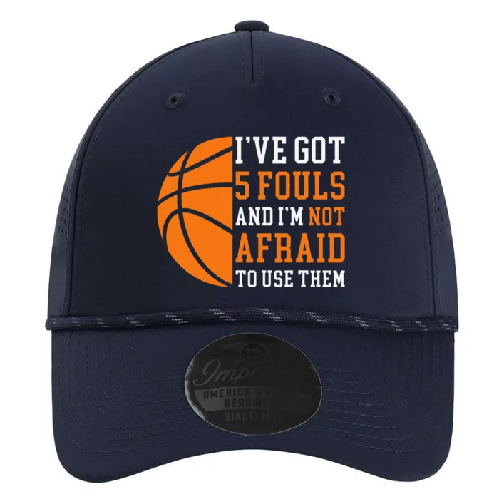 I’Ve Got 5 Fouls And I’M Not Afraid To Use Them Basketball Performance The Dyno Cap