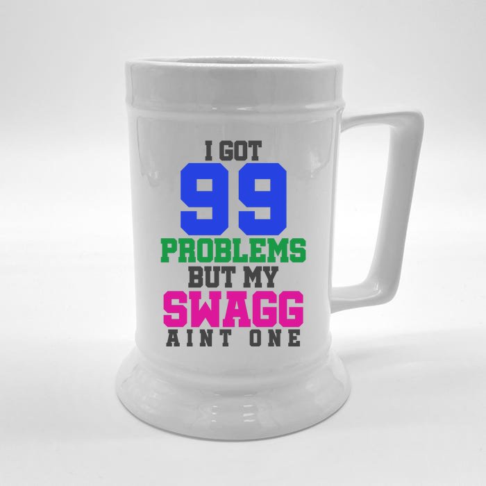 I Got 99 Problems But My Swagg Ain't One Front & Back Beer Stein