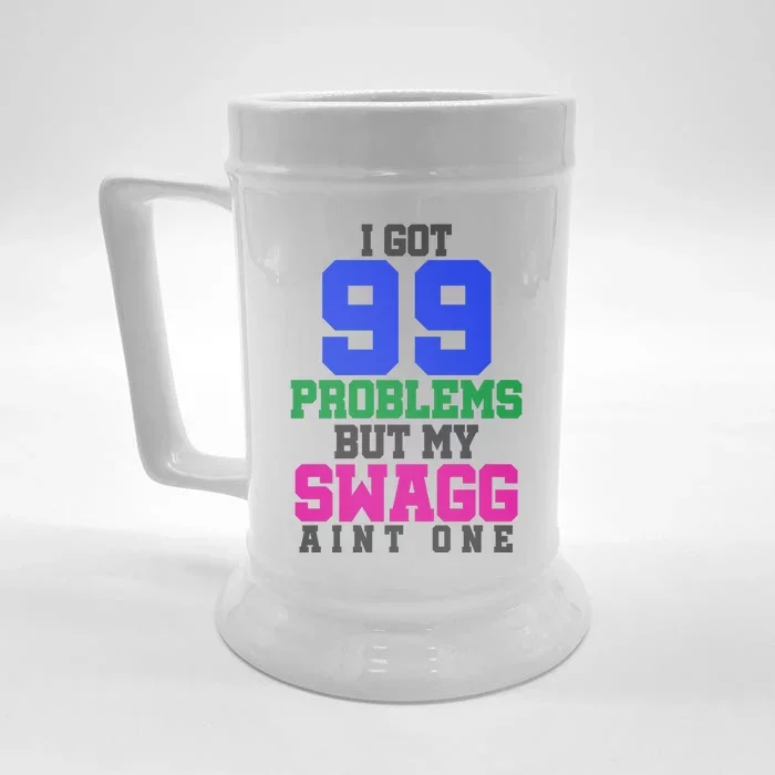 I Got 99 Problems But My Swagg Ain't One Front & Back Beer Stein