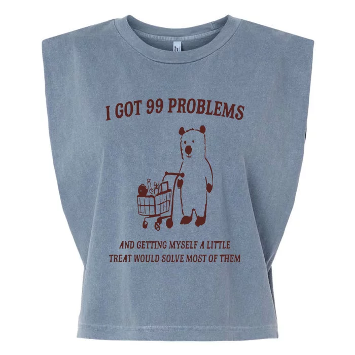 I Got 99 Problems Garment-Dyed Women's Muscle Tee