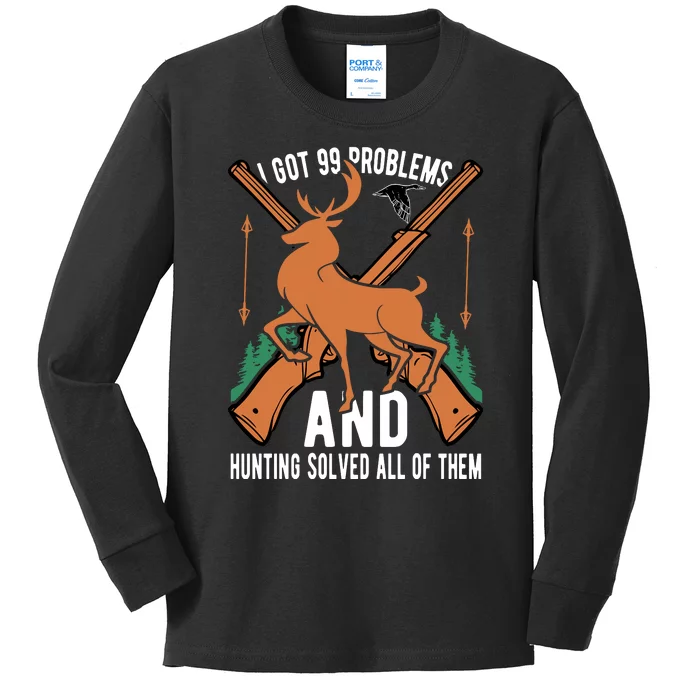 I Got 99 Problems And Hunting Solved Them All Quotation Kids Long Sleeve Shirt